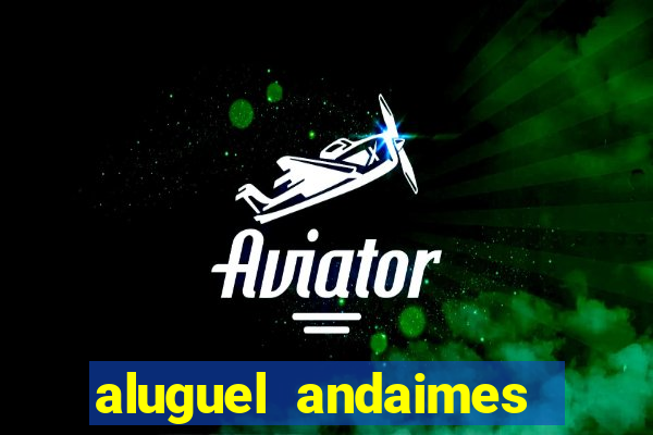 aluguel andaimes porto alegre